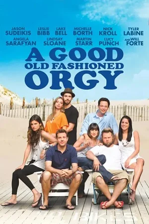18 a good old fashioned orgy 2011