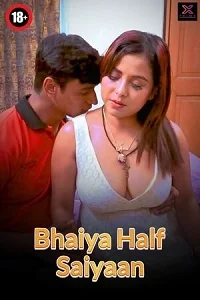 18 bhaiya half saiyaan 2023