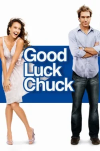 18 good luck chuck 2007