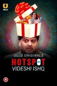 18 hotspot videshi ishq 2021