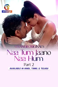 18 naa tum jaano naa hum 2025