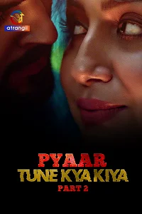 18 pyaar tune kya kiya 2023