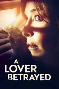 a lover betrayed 2017
