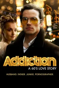 addiction a 60s love story 2015
