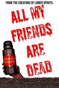 all my friends are dead 2021