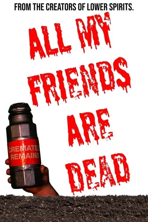 all my friends are dead 2021
