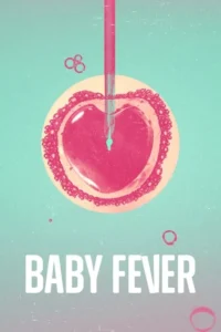 baby fever netflix original 2022