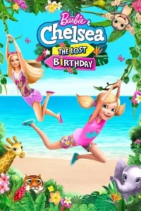 barbie chelsea the lost birthday 2021