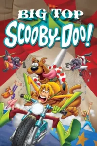 big top scooby doo 2012