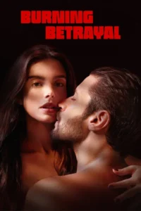 burning betrayal netflix original 2024