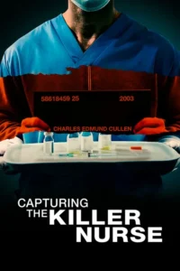 capturing the killer nurse 2022
