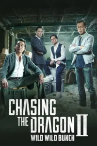 chasing the dragon 2 wild wild bunch 2019