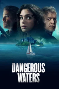 dangerous waters 2023