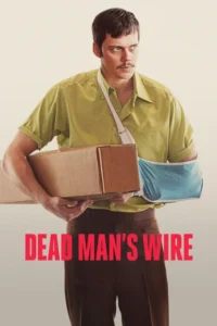 dead man s wire 2025