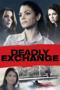 deadly exchange 2017