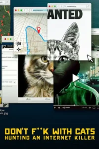 don t fuck with cats hunting an internet killer 2019