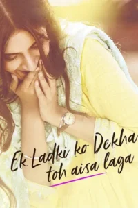 ek ladki ko dekha toh aisa laga 2019