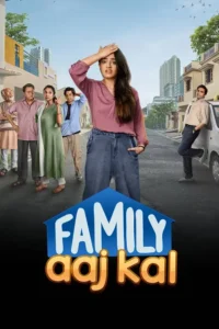 family aaj kal season 1