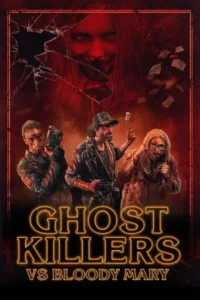 ghost killers vs. bloody mary 2018