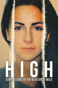 high confessions of an ibiza drug mule 2022