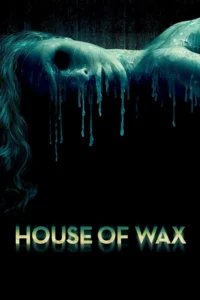 house of wax 2005
