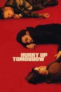 hurry up tomorrow 2025