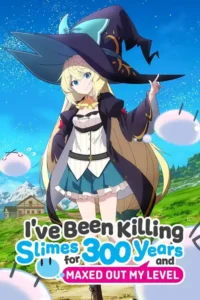 i ve been killing slimes for 300 years and maxed out my level season 1