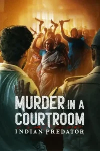 indian predator murder in a courtroom season 1