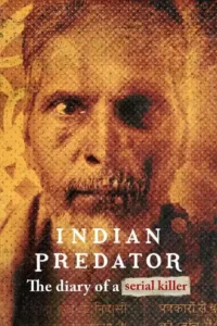 indian predator the butcher of delhi netflix original 2022
