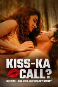 kiss ka call 2025