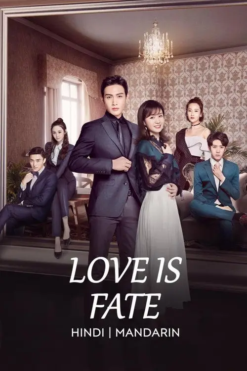 Download Love Is Fate (Season 1) Hindi ORG Dubbed C Drama Series 480p 720p & 1080p WEB DL 20 love is fate season 1