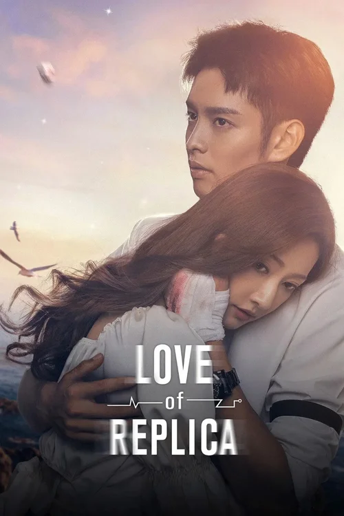 Download Love of Replica (Season 1) Dual Audio {Hindi Chinese} Series 720p & 1080p WEB DL 12 love of replica season 1