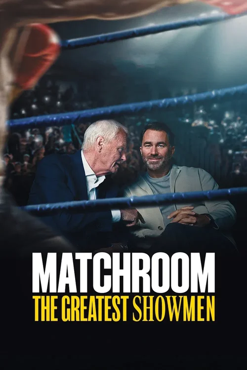 Download Matchroom: The Greatest Showmen (2025) Season 1 Dual Audio {Hindi English} WEB Series 480p | 720p | 1080p WEB DL 12 matchroom the greatest showmen 2025