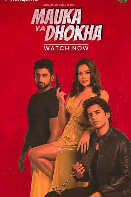 Download Mauka Ya Dhokha (2023) Season 1 Complete Hindi WEB Series 480p | 720p | 1080p HDRip 9 mauka ya dhokha 2023