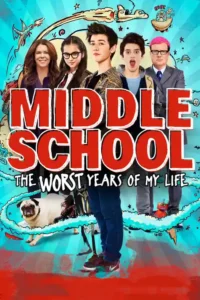 middle school the worst years of my life 2016