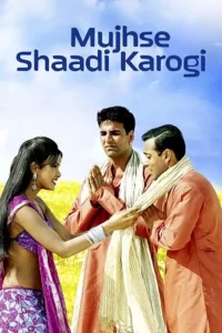 mujhse shaadi karogi 2004