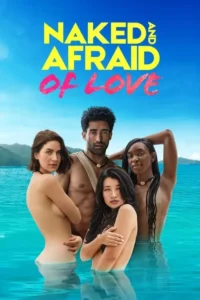 naked and afraid of love 2021