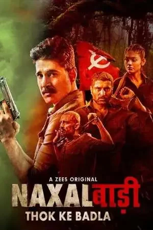 Download Naxalbari : Thok Ke Badla (2020) Season 1 Hindi Complete ZEE5 WEB Series 480p | 720p HDRip 11 naxalbari thok ke badla 2020