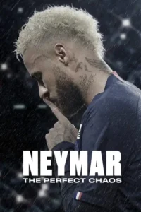 netflix neymar the perfect chaos 2022