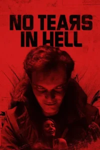 no tears in hell 2025