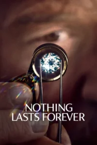 nothing lasts forever 2022