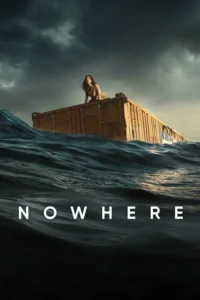 nowhere netflix original 2023