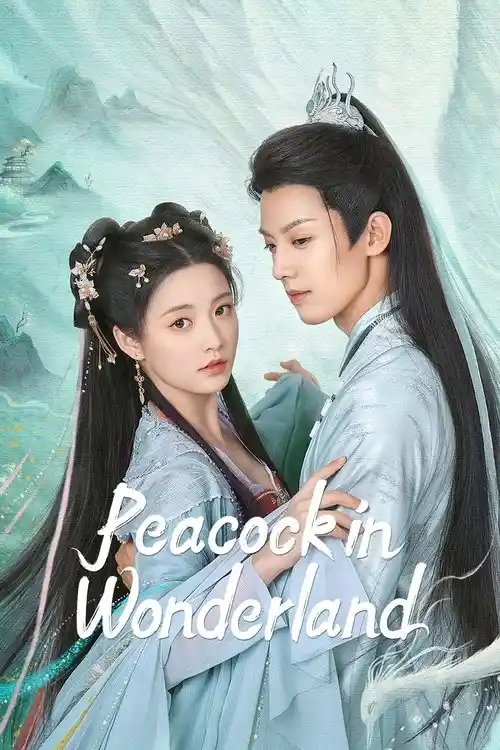 Download Peacock in Wonderland (Season 1) Hindi ORG Dubbed C Drama Series 480p 720p & 1080p WEB DL 11 peacock in wonderland season 1