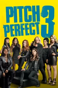 pitch perfect 3 2017