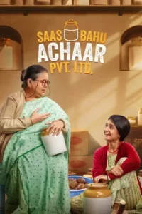 saas bahu achaar pvt. ltd. season 1 2022