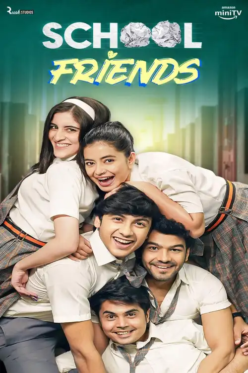 Download School Friends (Season 1 – 3) Hindi Complete WEB Series Amazon WEB DL 480p | 720p | 1080p 9 school friends season 1