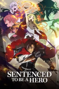sentenced to be a hero season 1