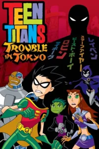 teen titans trouble in tokyo 2006