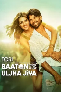 teri baaton mein aisa uljha jiya 2024