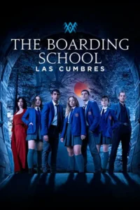the boarding school las cumbres season 1
